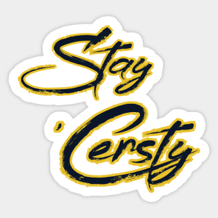 Stay 'Cersty Sticker